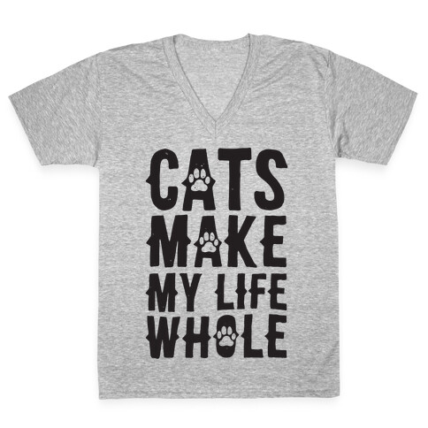Cats Make My Life Whole V-Neck Tee Shirt