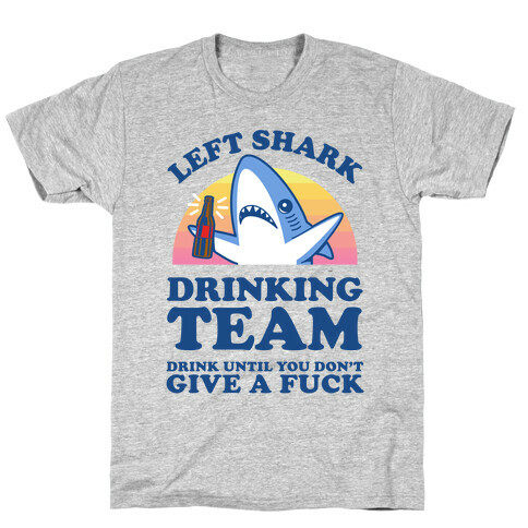 Left Shark Drinking Team T-Shirt