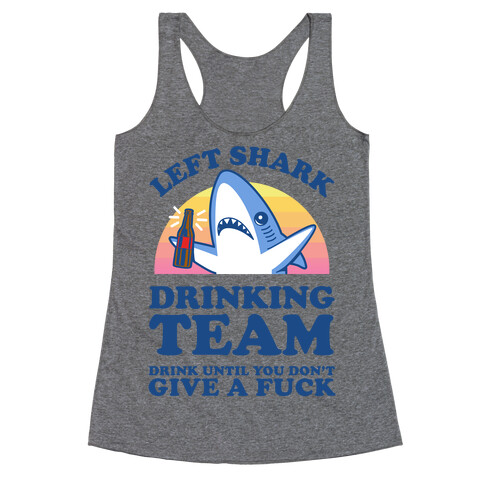 Left Shark Drinking Team Racerback Tank Top