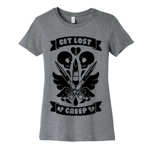 Get Lost Creep Womens T-Shirt