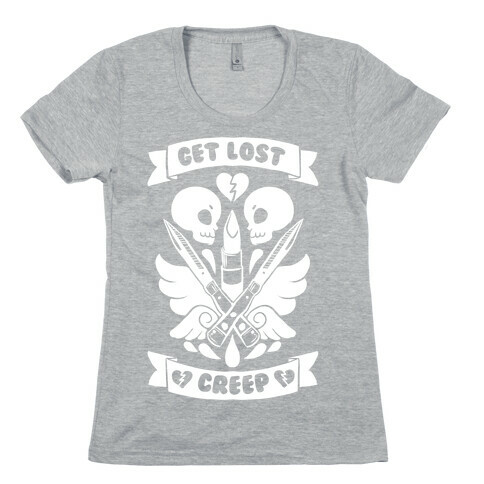Get Lost Creep Womens T-Shirt