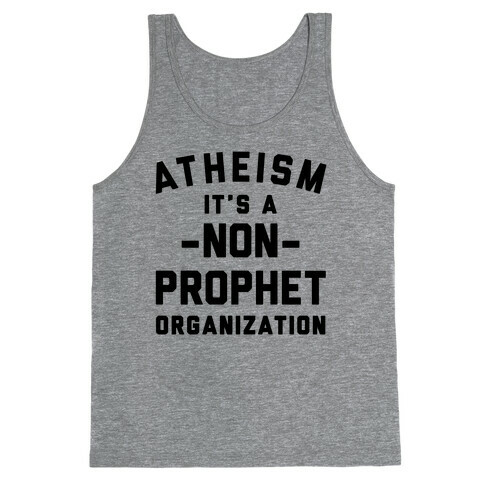 Atheism A Non-Prophet Organization Tank Top