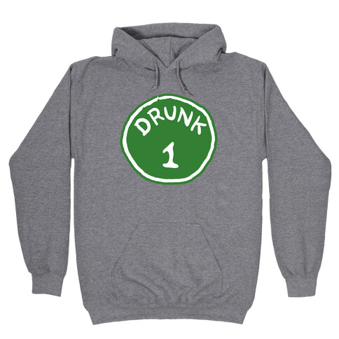 Drunk 1 Hooded Sweatshirt