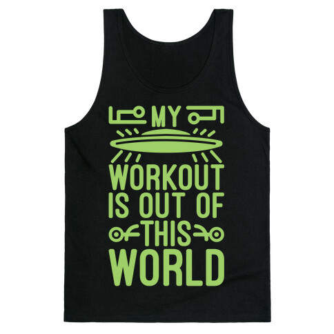 My Workout Is Out of This World Tank Top
