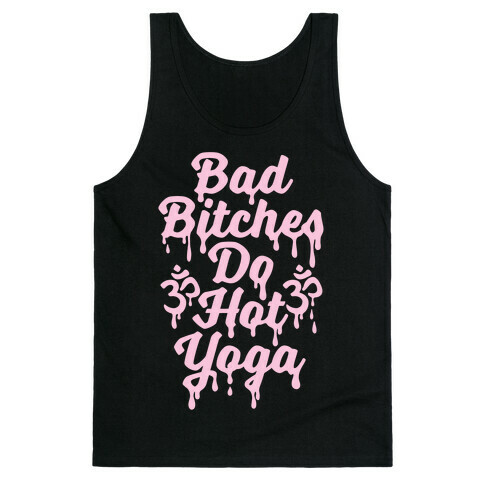Bad Bitches Do Hot Yoga Tank Top