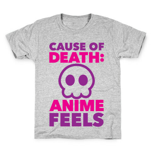 Cause Of Death: Anime Feels Kids T-Shirt