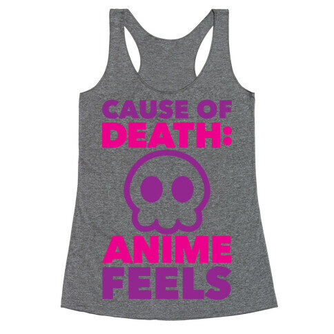 Cause Of Death: Anime Feels Racerback Tank Top