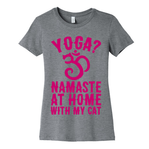 Namaste At Home With My Cat Womens T-Shirt