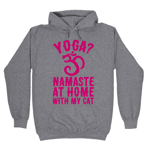 Namaste At Home With My Cat Hooded Sweatshirt