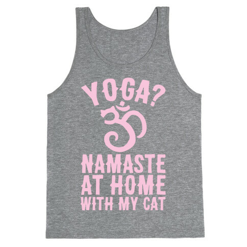 Namaste At Home With My Cat Tank Top
