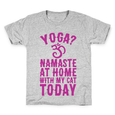 Namaste At Home With My Cat Today Kids T-Shirt