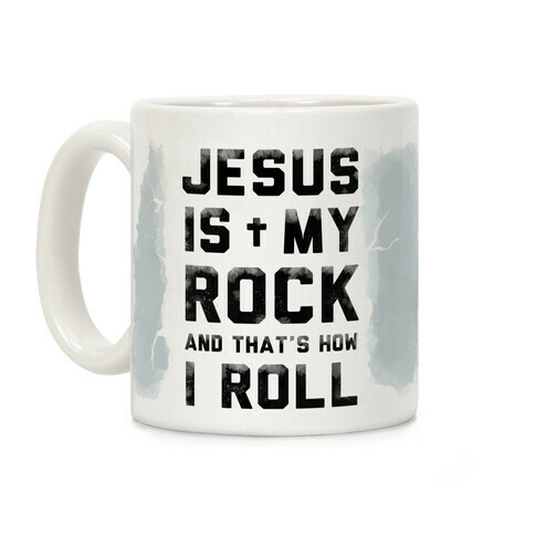 Jesus is My Rock and That's How I Roll Coffee Mug
