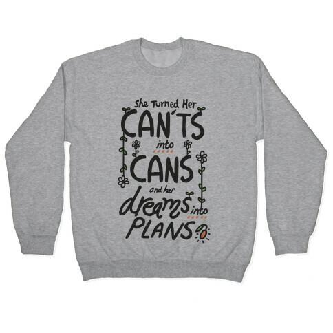 Cant's into Cans, Dreams into Plan Pullover