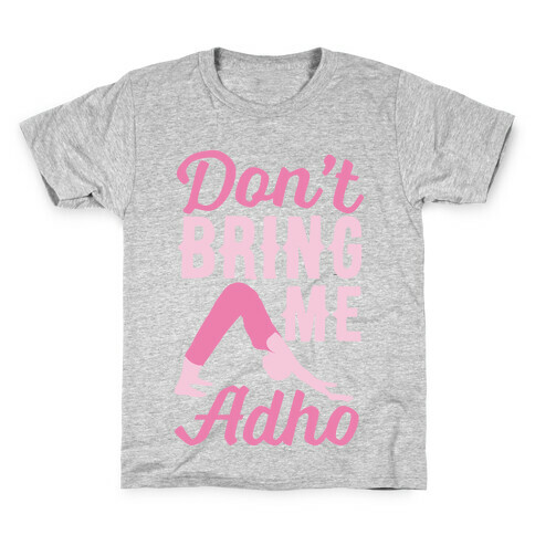 Don't Bring Me Adho Kids T-Shirt