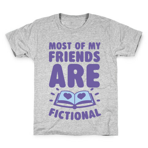 Most Of My Friends Are Fictional Kids T-Shirt