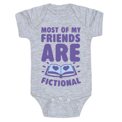 Most Of My Friends Are Fictional Baby One-Piece