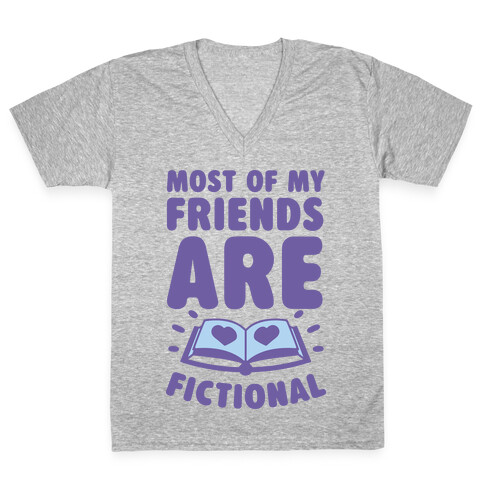 Most Of My Friends Are Fictional V-Neck Tee Shirt