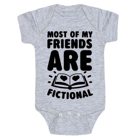 Most Of My Friends Are Fictional Baby One-Piece