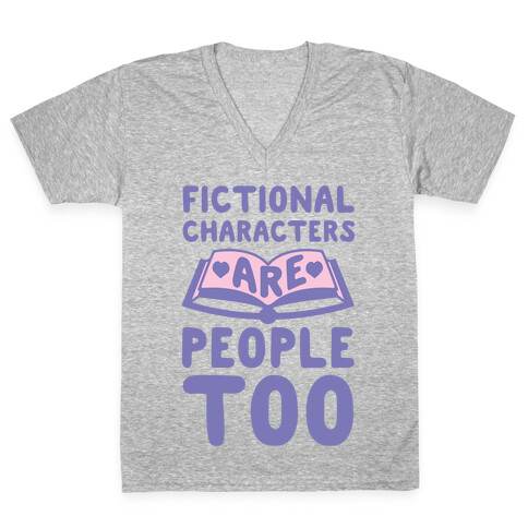 Fictional Characters Are People Too V-Neck Tee Shirt