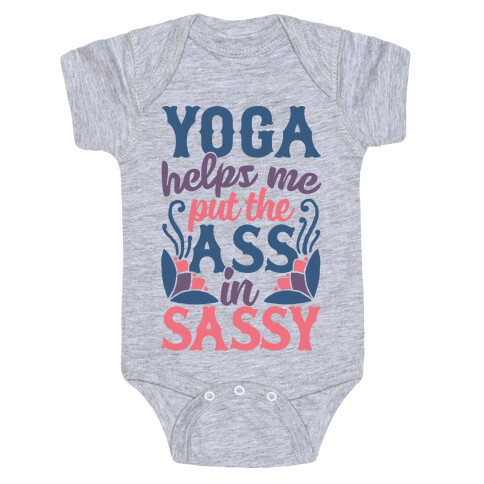 Yoga Helps Me Put The Ass In Sassy Baby One-Piece