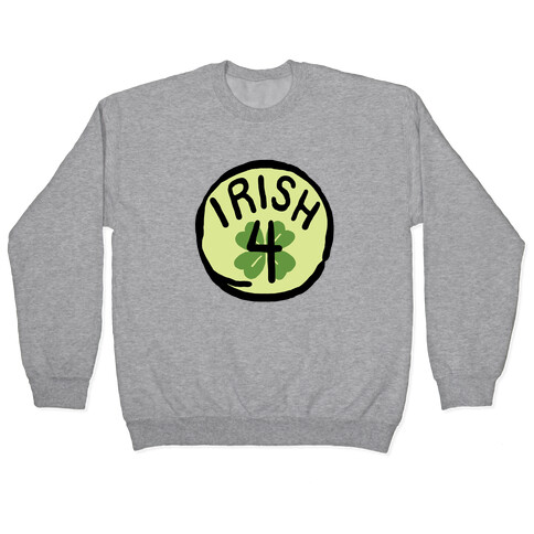 Irish 4 (St. Patricks Day) Pullover