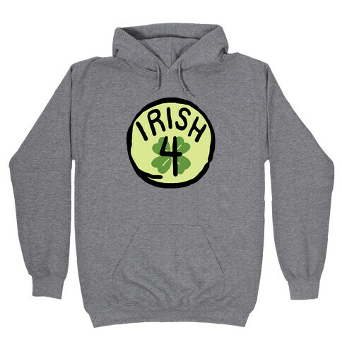 Irish 4 (St. Patricks Day) Hooded Sweatshirt