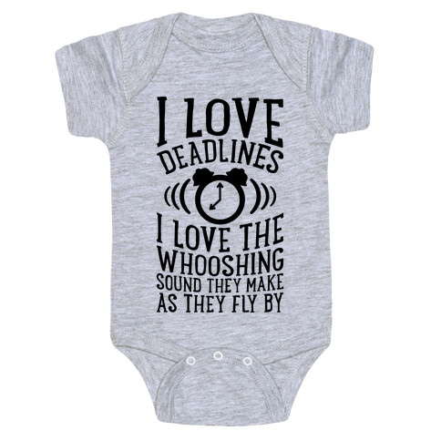 I Love Deadlines Baby One-Piece