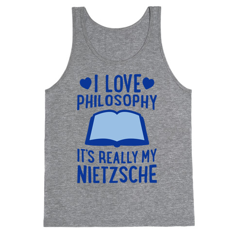 I Love Philosophy (It's Really My Nietzsche) Tank Top