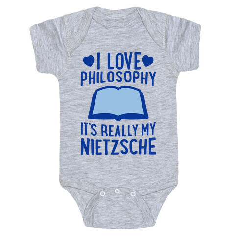 I Love Philosophy (It's Really My Nietzsche) Baby One-Piece