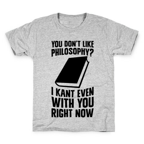 I Kant Even Kids T-Shirt