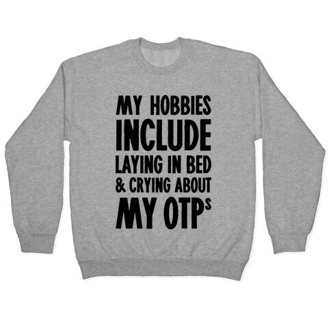 Crying About My OTPs Pullover