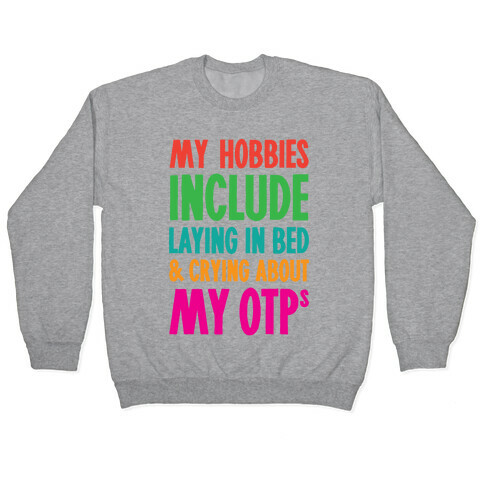 Crying About My OTPs Pullover