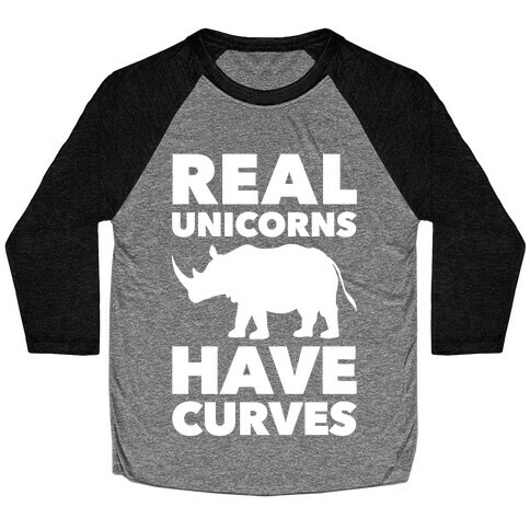 Real Unicorns Have Curves Baseball Tee