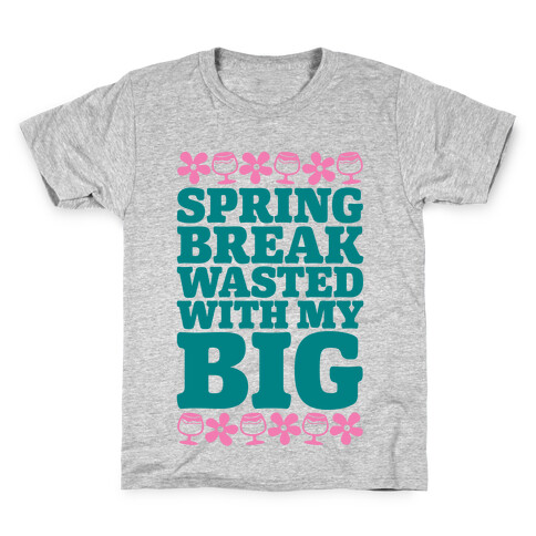 Spring Break Wasted With My Big Kids T-Shirt
