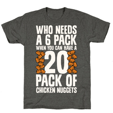 Who Needs a 6 Pack When You Can Have a 20 Pack T-Shirt