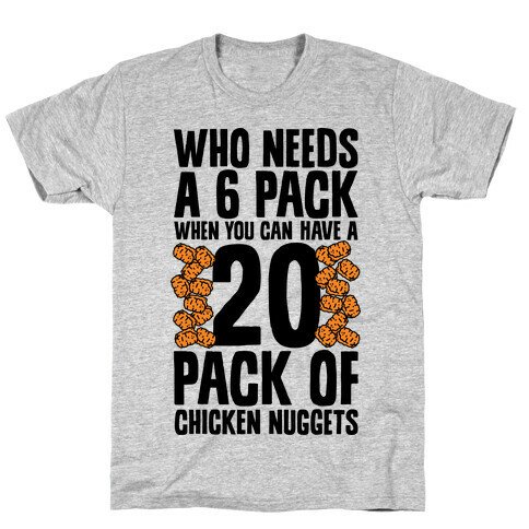 Who Needs a 6 Pack When You Can Have a 20 Pack T-Shirt