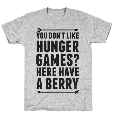 You Don't Like Hunger Games? Here Have A Berry T-Shirt