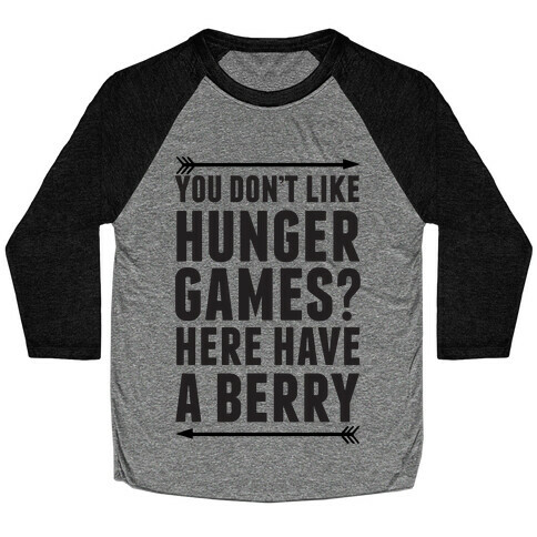 You Don't Like Hunger Games? Here Have A Berry Baseball Tee