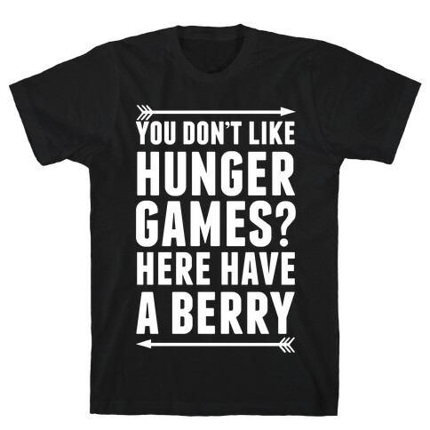 You Don't Like Hunger Games? Here Have A Berry T-Shirt
