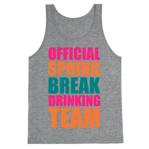 Official Spring Break Drinking Team Tank Top