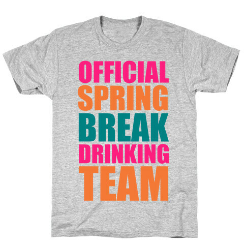 Official Spring Break Drinking Team T-Shirt