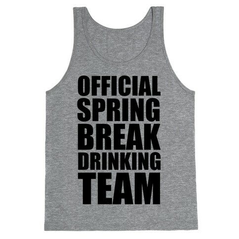 Official Spring Break Drinking Team Tank Top