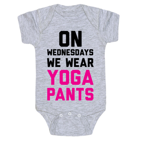On Wednesdays We Wear Yoga Pants Baby One-Piece
