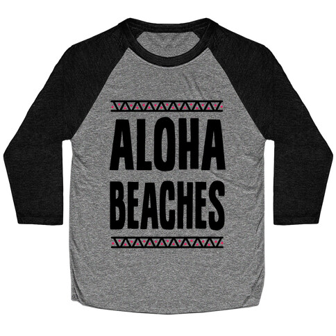 Aloha Beaches Baseball Tee