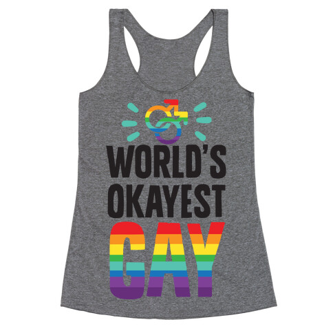 World's Okayest Gay Racerback Tank Top