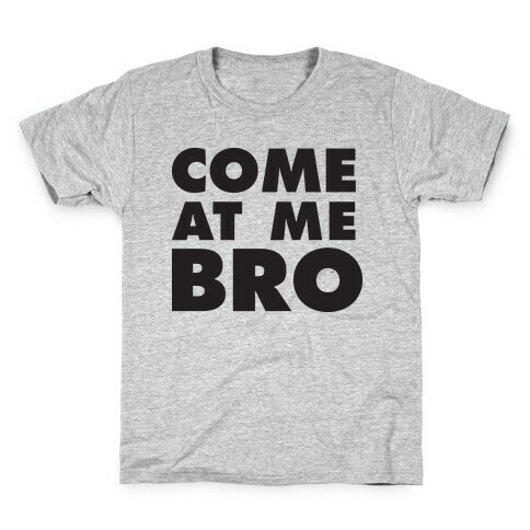 Come At Me Bro (Tank) Kids T-Shirt