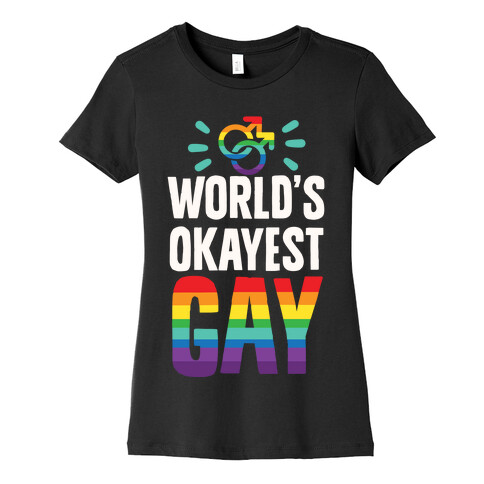 World's Okayest Gay Womens T-Shirt