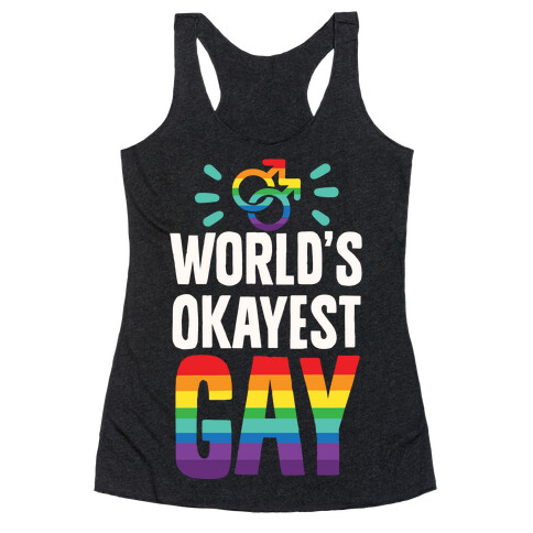 World's Okayest Gay Racerback Tank Top