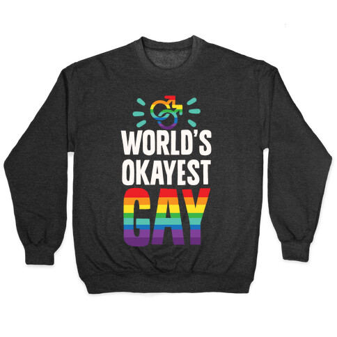 World's Okayest Gay Pullover