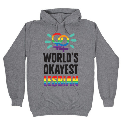 World's Okayest Lesbian Hooded Sweatshirt